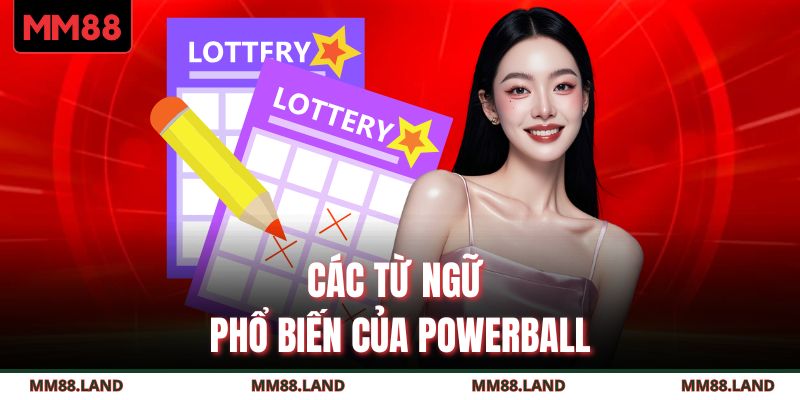 Các từ ngữ phổ biến của Powerball