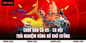 Code Bắn Cá H5