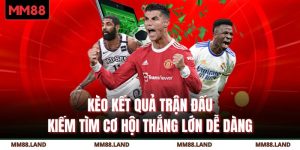 Kèo Kết Quả Trận Đấu