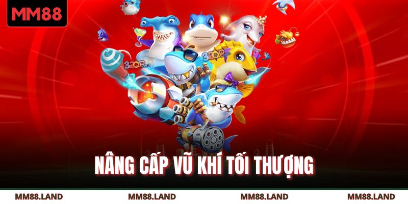 Nâng cấp vũ khí tối thượng