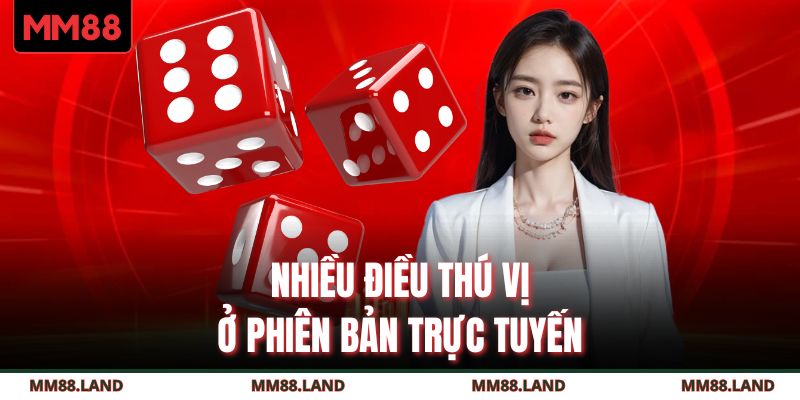 Nhiều điều thú vị ở phiên bản trực tuyến 