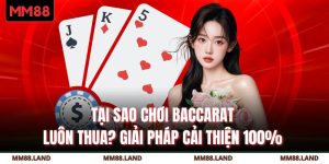 Tại Sao Chơi Baccarat Luôn Thua